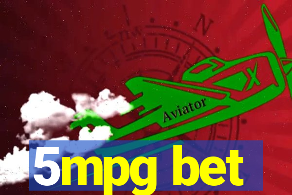 5mpg bet